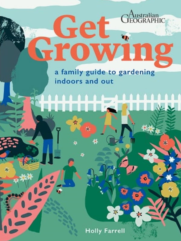 Get Growing: A Family Guide to Gardening Indoors and Out - Sustainable ...